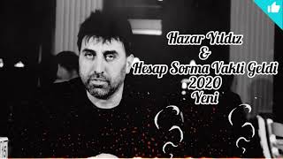 Hazar Yıldız - Hesap Sorma Vakti Geldi 2020 Yeni Resimi