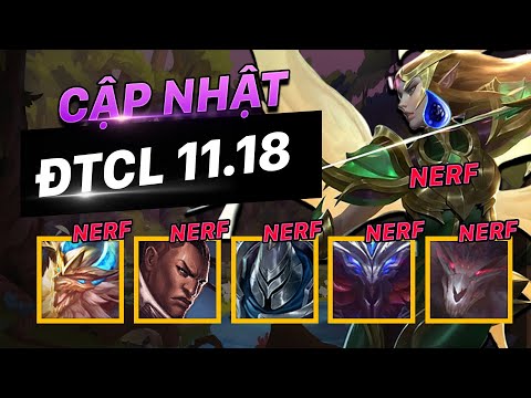 CẬP NHẬT & PHÂN TÍCH PHIÊN BẢN 11.18 ĐTCL | CÚ "TÁT" VÀO KAYLE VÀ ĐỒNG BỌN!