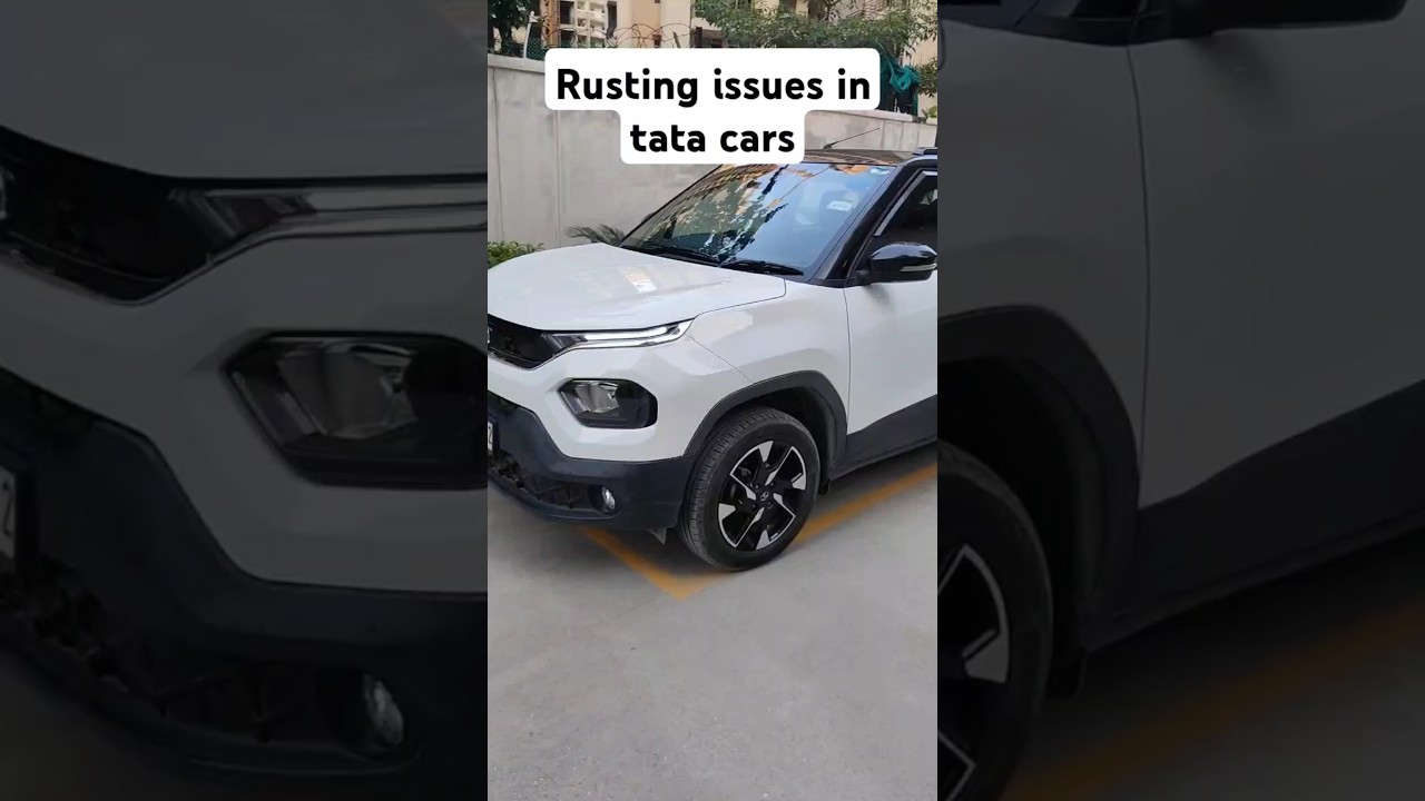 Rusting issues in tata cars 