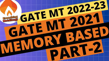 Gate Metallurgy 2021 Solutions_Part2|Memory Based| GateMT 2021 SOLVED| Best Gate Metallurgy Coaching