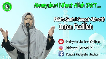 PIDATO SANTRI SANGAT AKTRATIF !!! INTAN FADILLAH - MENSYUKURI NI