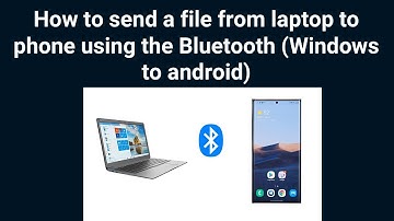 How to send a file from laptop to phone using the Bluetooth (Windows to android)