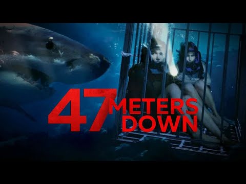 47 Meters Down 2017 Movie Claire Holt Mandy Moore 47 Meters Down Movie Full Facts Review HD 