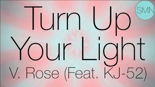 Turn Up Your Light by V. Rose Lyrics