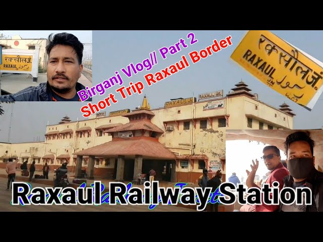 Raxaul Railway Station