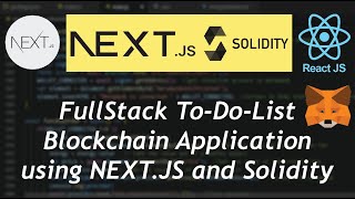 Building a Full-Stack Todo List Web3 Blockchain Application using NextJS, Solidity, and Remix IDE