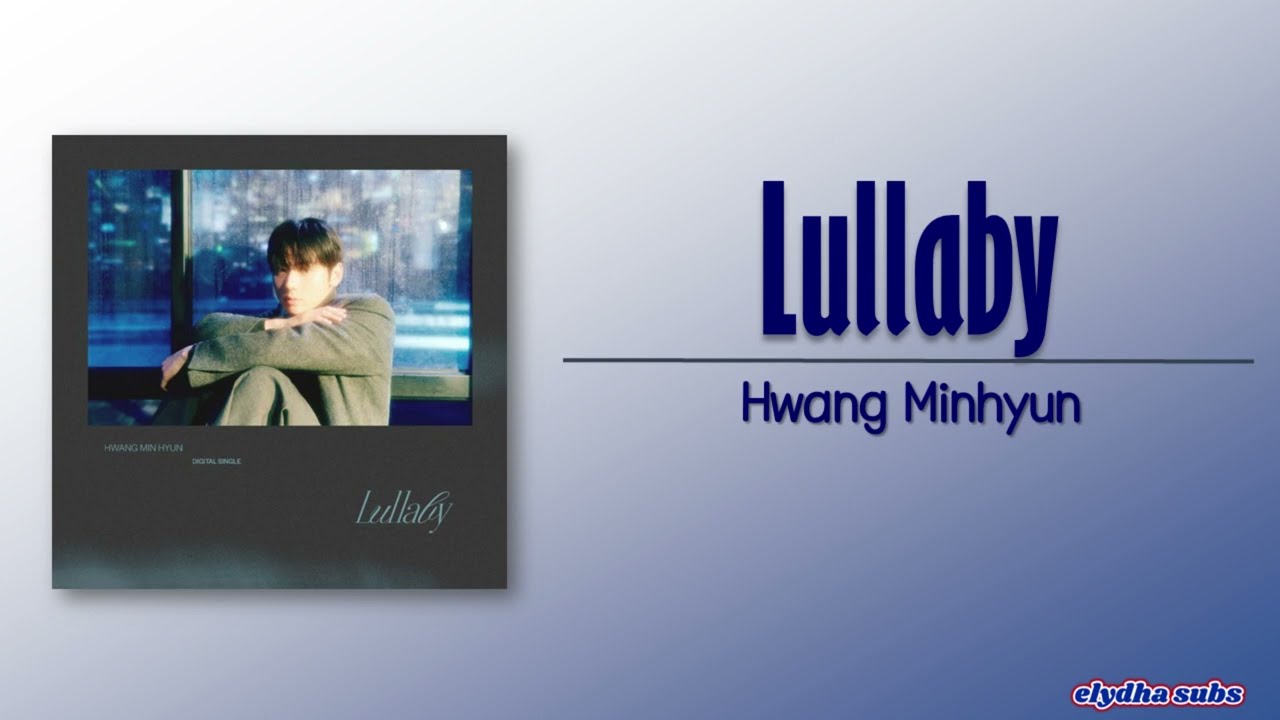 Hwang Minhyun (황민현) – Lullaby [Rom|Eng Lyric] - YouTube