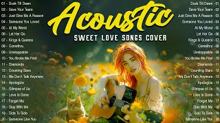 Sweet English Acoustic Love Songs 2024 Cover 🍭The Best Acoustic Covers of Popular Songs 2024