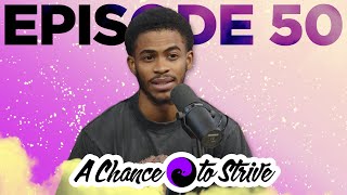 Intent vs Impact: Owning Our Growth | A CHANCE TO STRIVE PODCAST