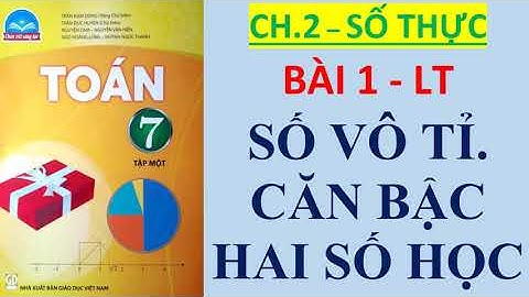 Toán lớp 7 CHÂN TRỜI SÁNG TẠO  Chương 2   Bài 1:  SỐ VÔ TỈ  CĂN BẬC HAI SỐ HỌC   Lý thuyết