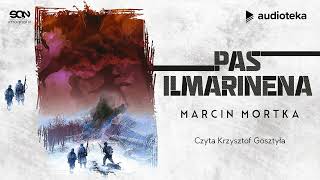 "Pas Ilmarinena" Marcin Mortka | audioteka