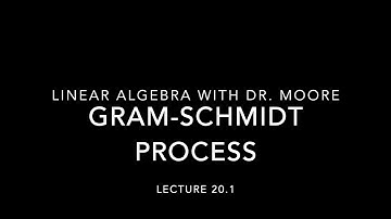 Lecture 20 part 1 Gram Schmidt Orthonormalization Process