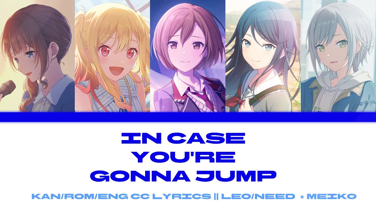 [GAME SIZE] In Case You're Gonna Jump (Leo/Need + MEIKO) × Color coded lyrics - KAN/ROM/ENG