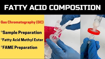 Sample Preparation for Fatty Acid Composition Analysis_Fatty Acid Methy Ester (FAME) Preparation-GC
