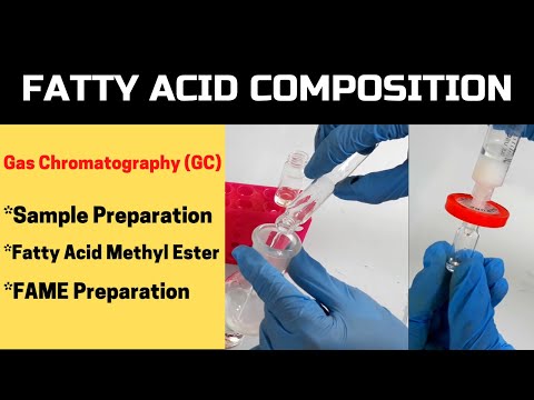 Sample Preparation for Fatty Acid Composition Analysis_Fatty Acid Methy Ester (FAME) Preparation-GC