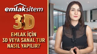 Emlak Tanıtımları için 3D veya Sanal Tur Nasıl Yapılır?