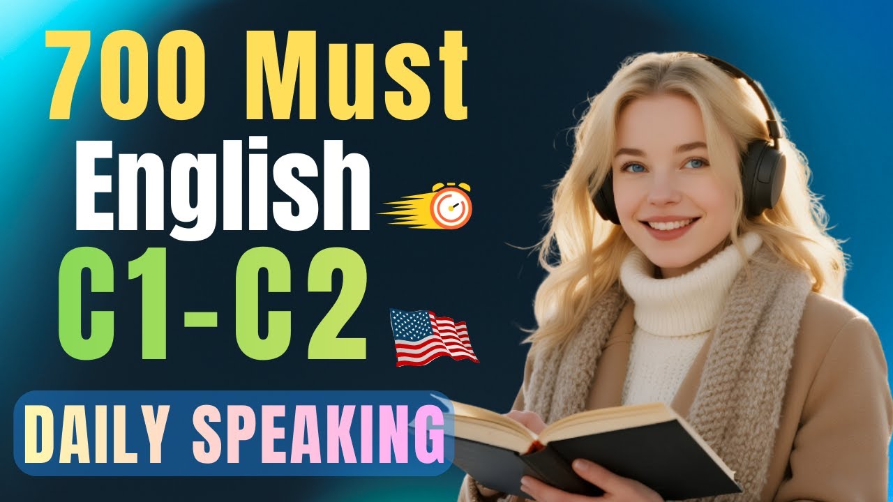 700 Must-Know C1–C2 English Sentences for Daily Fluent Speaking | Clear Sound English
