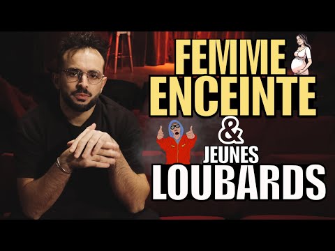 FEMME ENCEINTE & Jeunes Loubards