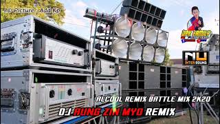 เพลงซาวด์ SOUND#199 - ALCOOL NEW REMIX BATTLE MIX 2K20 (DJ AUNG ZIN MYO)(DPK FAMILY)