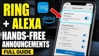 How to register with Ring and Alexa for hands-free announcements - Full Guide