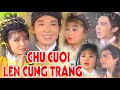 Cải Lương CHÚ CUỘI LÊN CUNG TRĂNG - Vũ Linh Kim Tử Long Phượng Mai Phượng Hằng