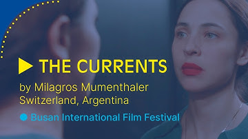 Trailer // THE CURRENTS by Milagros Mumenthaler (Switzerland, Argentina) I 2025