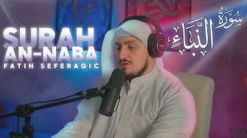 Surah Naba (2022) - سورة النبأ - Fatih Seferagic (فاتح سفراجك)