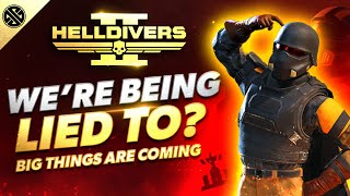 Helldivers 2 - Are We Being LIED To? I'm More Excited Than Ever...