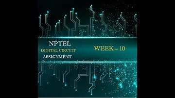 NPTEL - Digital Circuit Week 10 Assignment Solutions 2020
