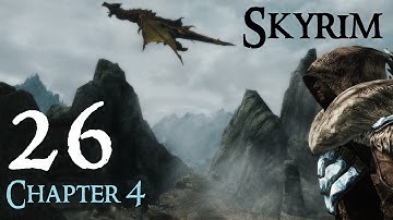 Lets Play Skyrim Again : Chapter 4 Ep 26