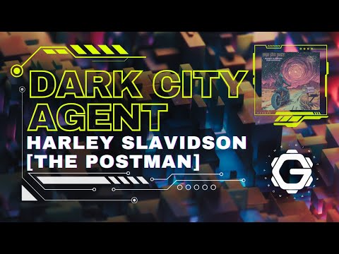 Dark City Agent - Harley Slavidson (The Postman) [ CYBERFUNK ]