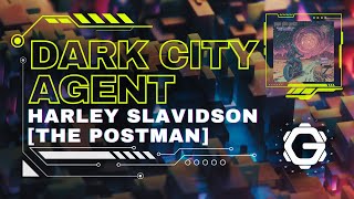 Dark City Agent - Harley Slavidson (The Postman) [ CYBERFUNK ]