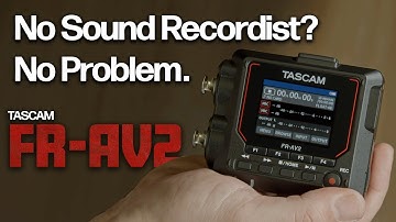 Is the TASCAM FR-AV2 the Best Portable Audio Recorder for Videographers? Overview, First Impressions