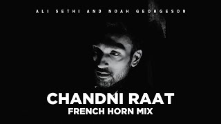 Chandni Raat (French Horn Mix) | Ali Sethi | Noah Georgeson chords