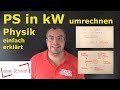 PS in kW umrechnen | Pferdestärke in Kilowatt | Physik - einfach erklärt | Lehrerschmidt