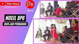 BP6 DILA NOCIL BUIH JADI PERMADANI || ARSYTA MUSIK