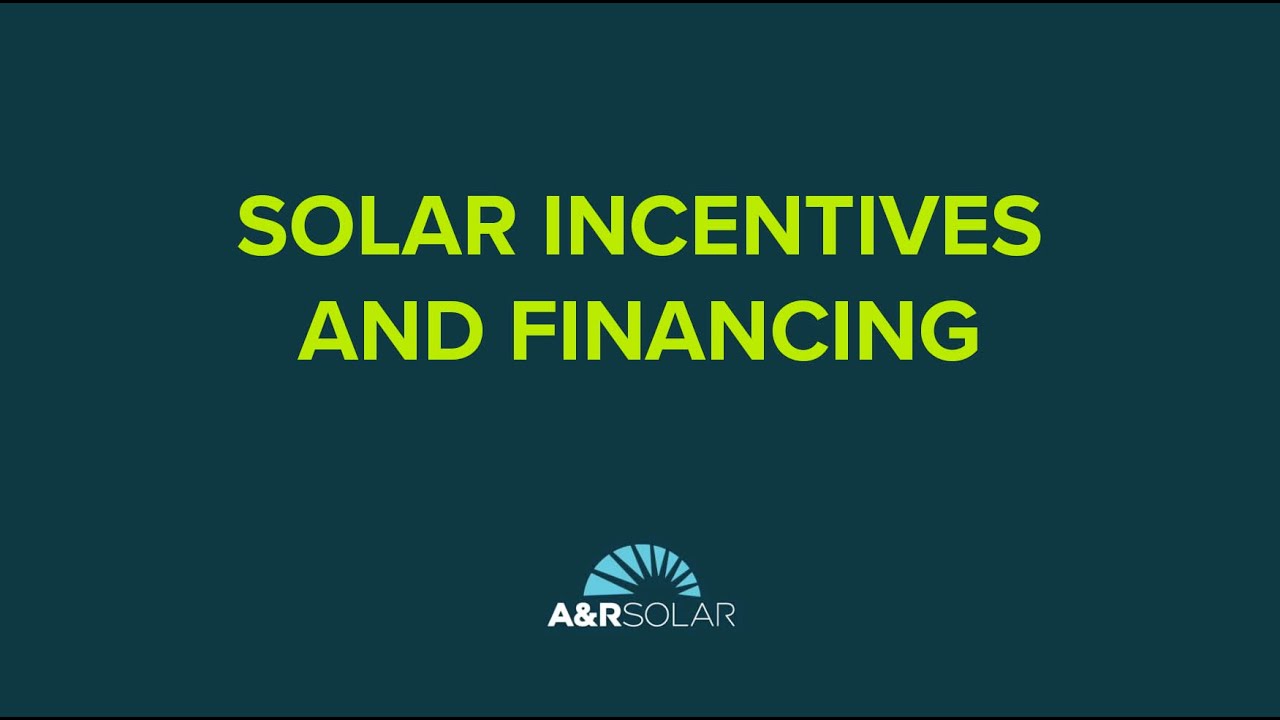 solar-incentives-and-financing-youtube