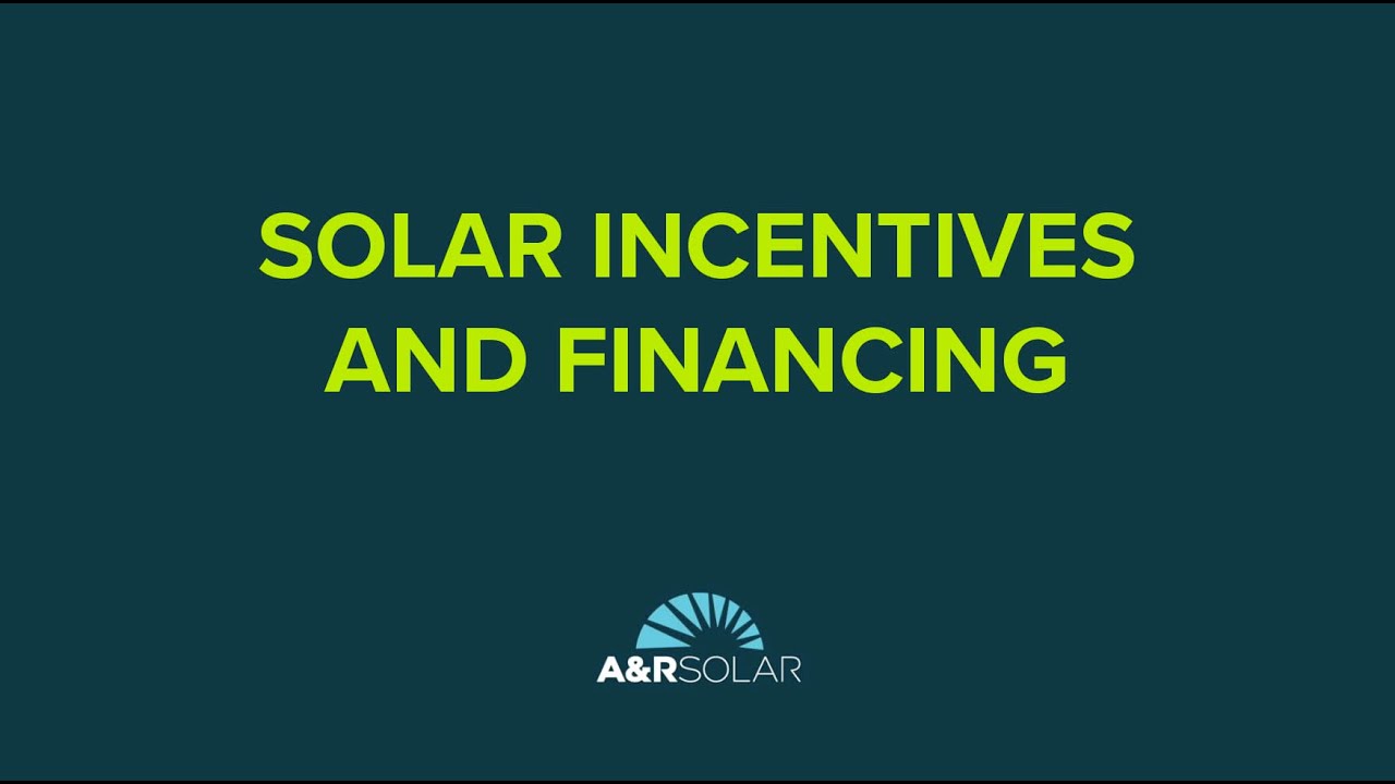 Solar Incentives And Financing YouTube