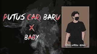 DJ PUTUS CARI BARU X BABY (M4N PROJEK) BREAK LATIN 2K24