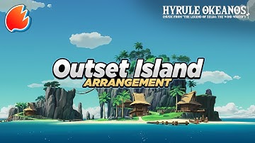 Outset Island: Arrangement ★ The Legend of Zelda: The Wind Waker