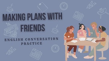 Making Plans in English – Real Conversations, Vocabulary & Stories | Learn English with Friends