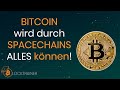 BAHNBRECHENDE BITCOIN Entwicklung! - Spacechains sind MINDBLOWING!