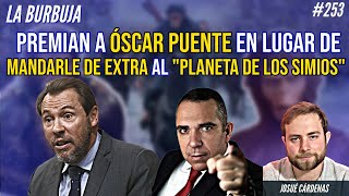 Premian a Óscar Puente en lugar de mandarle de extra al &quot;Planeta de los simios&quot;