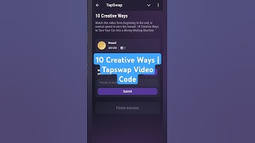 10 Creative Ways | Tapswap Video Code