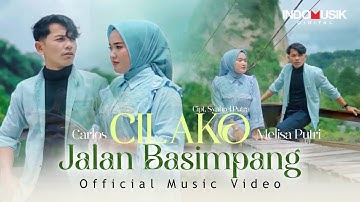 Melisa Putri Ft. Carlos - Cilako Jalan Basimpang  (Official Music Video)