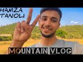 1st vlog in mountain  hamza tanoli  vlog