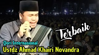 The Most Awesome‼️INTERNATIONAL QORI AHMAD KHAIRI NOVANDRA