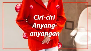 Ciri-Ciri Anyang-Anyangan dan Solusinya