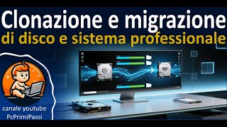 Clonare il disco e migrare Windows in modo professionale
