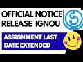 IGNOU DEC 2025 Assignment Last date extended Official Notice Release ( Good News)